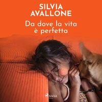 Produktbild: Da dove la vita &egrave; perfetta