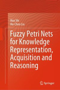 Produktbild: Fuzzy Petri Nets for Knowledge Representation, Acquisition and Reasoning