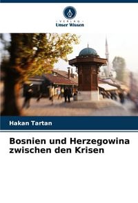 Produktbild: Bosnien und Herzegowina zwischen den Krisen
