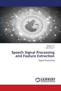 Produktbild: Speech Signal Processing and Feature Extraction