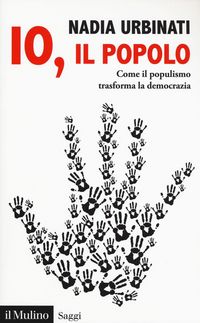 Produktbild: Io, il popolo. Come il populismo trasforma la democrazia