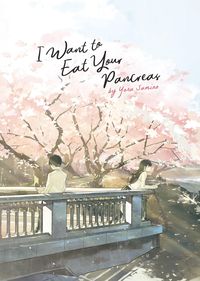 Produktbild: Sumino, Y: I Want to Eat Your Pancreas (Light Novel)