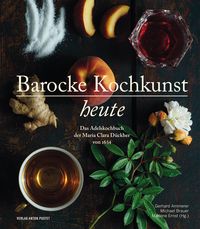 Bild vom Artikel Barocke Kochkunst heute vom Autor Gerhard Ammerer