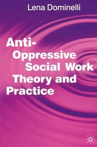 Produktbild: Anti Oppressive Social Work Theory and Practice