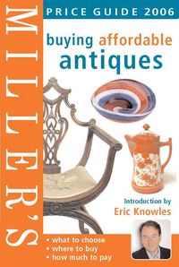 Produktbild: Miller's Buying Affordable Antiques: Price Guide 2006