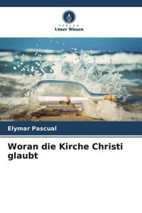 Produktbild: Woran die Kirche Christi glaubt