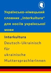 Produktbild: Interkultura W&ouml;rterbuch-Ukrainisch-Deutsch f&uuml;r ukrainische MuttersprachlerInnen
