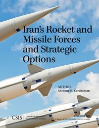 Produktbild: Iran's Rocket and Missile Forces and Strategic Options