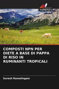 Produktbild: Composti Npn Per Diete a Base Di Pappa Di Riso in Ruminanti Tropicali