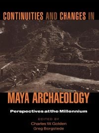 Produktbild: Continuities and Changes in Maya Archaeology