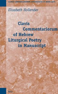 Produktbild: Clavis Commentariorum of Hebrew Liturgical Poetry in Manuscript