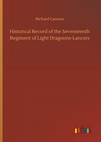 Produktbild: Historical Record of the Seventeenth Regiment of Light Dragoons-Lancers