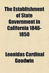 Produktbild: The Establishment of State Government in California 1846-1850