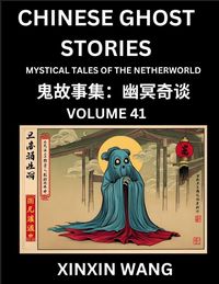 Produktbild: Chinese Ghost Stories (Part 41)- Learn Mandarin Chinese Language and Culture by Reading Short Stories, HSK All Levels, Simplified Character Edition, Easy Lessons for Beginners
