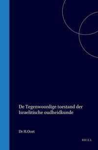 Produktbild: De Tegenwoordige Toestand Der Israelitische Oudheidkunde