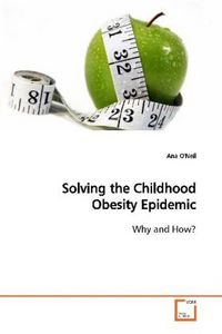 Produktbild: O'Neil, A: Solving the Childhood Obesity Epidemic
