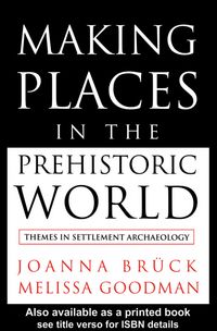 Produktbild: Making Places in the Prehistoric World