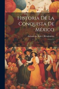 Produktbild: Historia de la conquista de M&eacute;xico: 1