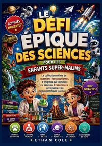 Produktbild: L'ULTIME D&Eacute;FI SCIENTIFIQUE POUR LES ENFANTS SUPER INTELLIGENTS