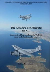 Produktbild: Die Anf&auml;nge der Fliegerei Teil VIII