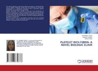 Produktbild: Platelet Rich Fibrin- a Novel Biologic Elixir