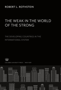 Produktbild: The Weak in the World of the Strong. the Developing Countries in the International System