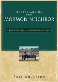 Produktbild: The Understanding Your Mormon Neighbor