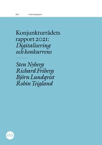 Produktbild: Konjunkturr&aring;dets rapport 2021: Digitalisering och konkurrens