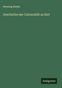 Produktbild: Geschichte der Universit&auml;t zu Kiel