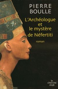 Produktbild: L'arch&eacute;ologue et le myst&egrave;re de N&eacute;fertiti
