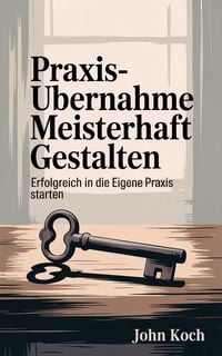 Produktbild: Praxis&uuml;bernahme meisterhaft gestalten