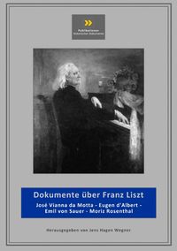 Produktbild: Publikationen historischer Dokumente / Dokumente &uuml;ber Franz Liszt