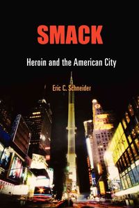 Produktbild: Smack: Heroin and the American City