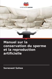 Produktbild: Manuel sur la conservation du sperme et la reproduction artificielle