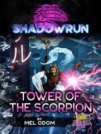 Produktbild: Shadowrun: Tower of the Scorpion (Shadowrun Novella, #16)