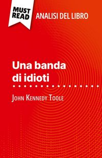 Produktbild: Una banda di idioti di John Kennedy Toole (Analisi del libro)