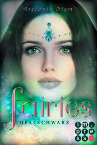 Bild vom Artikel Fairies 4: Opalschwarz vom Autor Stefanie Diem
