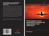 Produktbild: Postrzeganie przez podr&oacute;&iquest;nych praktyk PR nigeryjskich linii lotniczych