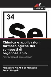 Produktbild: Chimica e applicazioni farmacologiche dei composti di organoselenio