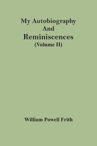 Produktbild: My Autobiography And Reminiscences (Volume II)