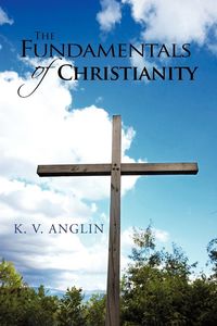 Produktbild: The Fundamentals Of Christianity