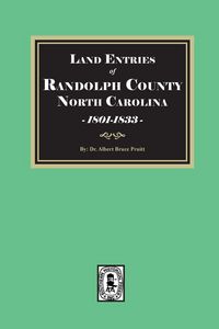 Produktbild: Land Entries of Randolph County, North Carolina, 1801-1833