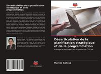 Produktbild: D&eacute;sarticulation de la planification strat&eacute;gique et de la programmation