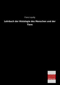 Produktbild: Lehrbuch der Histologie des Menschen und der Tiere