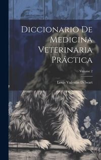 Produktbild: Diccionario De Medicina Veterinaria Pr&aacute;ctica; Volume 2