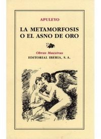 Produktbild: La metamorfosis o El asno de oro : ; Las floridas ; El demonio de S&oacute;crates