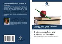 Produktbild: Elmiro T. Andrade, F: Ern&auml;hrungserziehung und Ern&auml;hrung im S