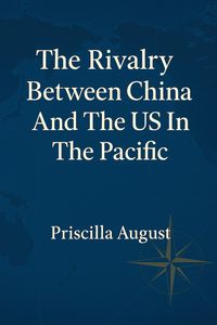 Produktbild: The Rivalry Between China and The US In The Pacific (1, #1)