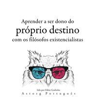 Produktbild: Aprendendo a determinar seu destino com os fil&oacute;sofos existencialistas ...
