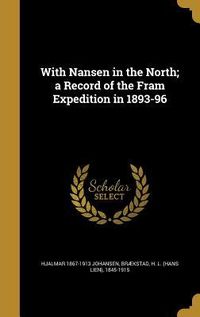 Produktbild: With Nansen in the North; a Record of the Fram Expedition in 1893-96